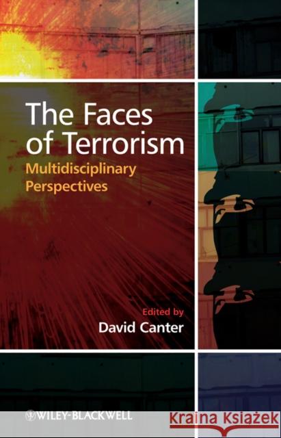 The Faces of Terrorism: Multidisciplinary Perspectives Canter, David V. 9780470753804 John Wiley & Sons