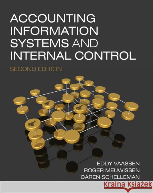 Accounting Information Systems and Internal Control Eddy Vaassen Roger Meuwissen 9780470753958 JOHN WILEY AND SONS LTD