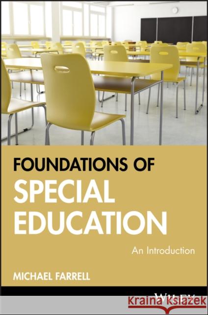 Foundations of Special Education Farrell, Michael 9780470753972 JOHN WILEY AND SONS LTD