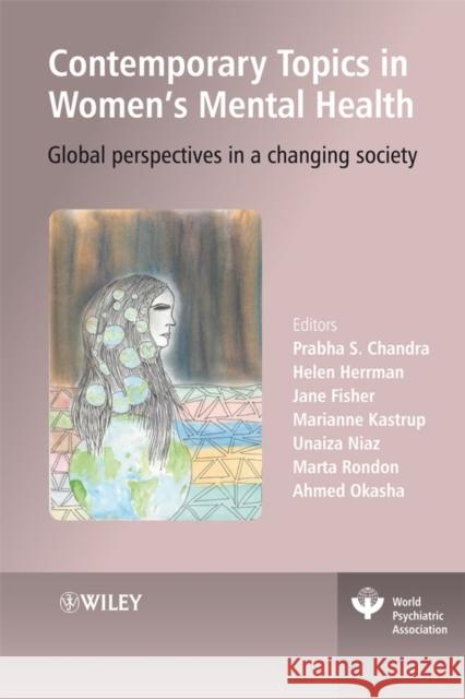 Contemporary Topics in Women's Mental Health: Global Perspectives in a Changing Society Herrman, Helen 9780470754115