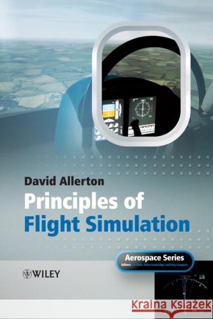 Principles of Flight Simulation  Allerton 9780470754368