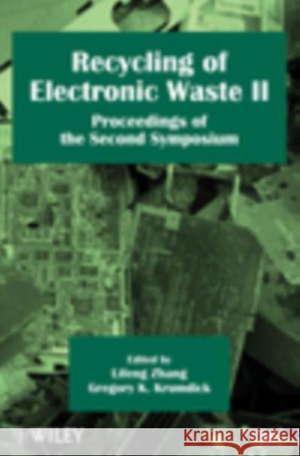 Recycling of Electronic Waste II : Proceedings of the Second Symposium Wiley-Tms 9780470768846 John Wiley & Sons