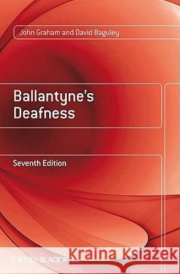Ballantyne's Deafness John Graham David Baguley 9780470773116 John Wiley & Sons