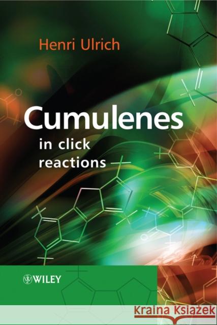 Cumulenes in Click Reactions Henri Ulrich 9780470779323 John Wiley & Sons
