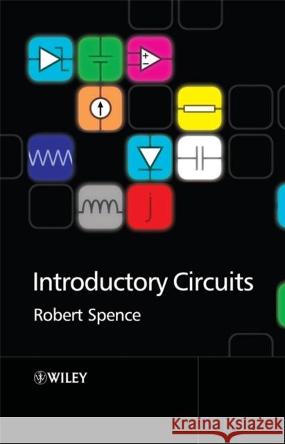 Introductory Circuits Robert Spence 9780470779712