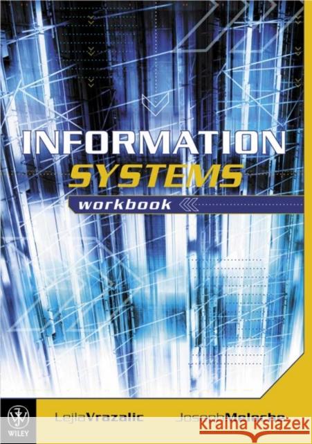 Information System Workbook Lejla Vrazalic, Joseph Meloche 9780470808030 John Wiley & Sons Inc