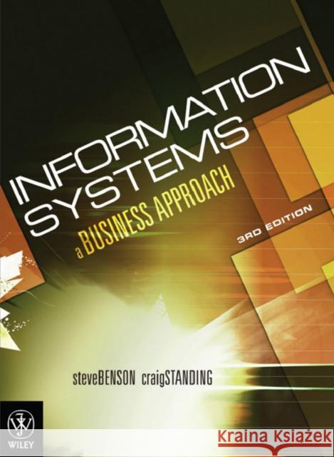 INFORMATION SYSTEMS Steve Benson Craig Standing 9780470813447 Wiley & Sons