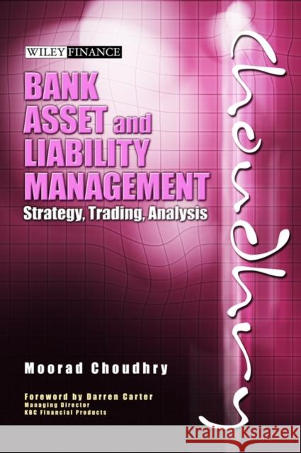 bank asset and liability management: strategy, trading, analysis  Carter, Darren 9780470821350 John Wiley & Sons