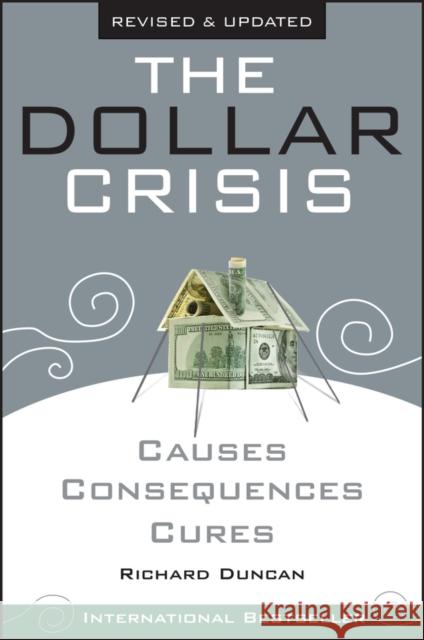 The Dollar Crisis: Causes, Consequences, Cures Duncan, Richard 9780470821701 John Wiley & Sons