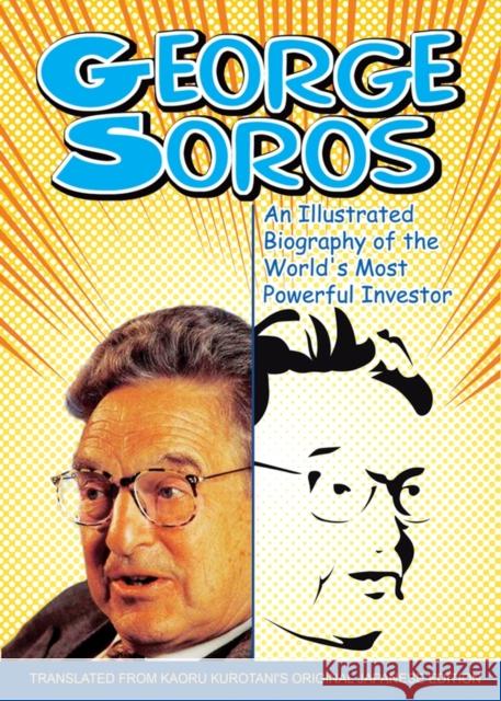 George Soros: An Illustrated B Kurotani, Kaoru 9780470821800