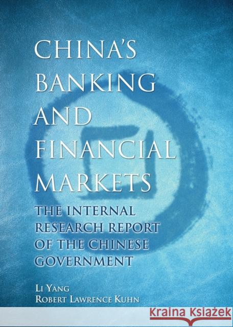 China's Banking and Financial Markets: The Internal Research Report of the Chinese Government Kuhn, Robert Lawrence 9780470822197 John Wiley & Sons