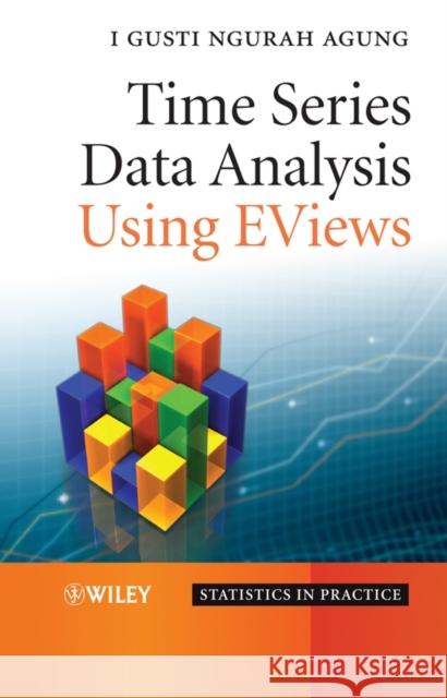 Time Series Data Analysis Using Eviews Agung, I. Gusti Ngurah 9780470823675 John Wiley & Sons