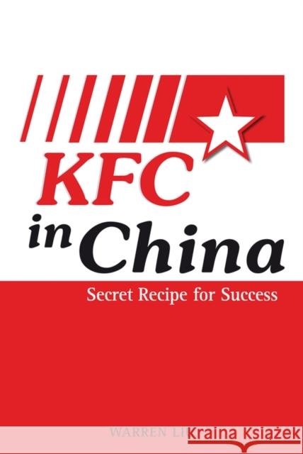 KFC in China: Secret Recipe for Success Liu, Warren 9780470823842 Not Avail