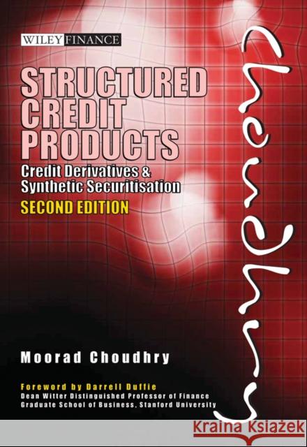 structured credit products: credit derivatives and synthetic securitisation   Choudhry, Moorad 9780470824139