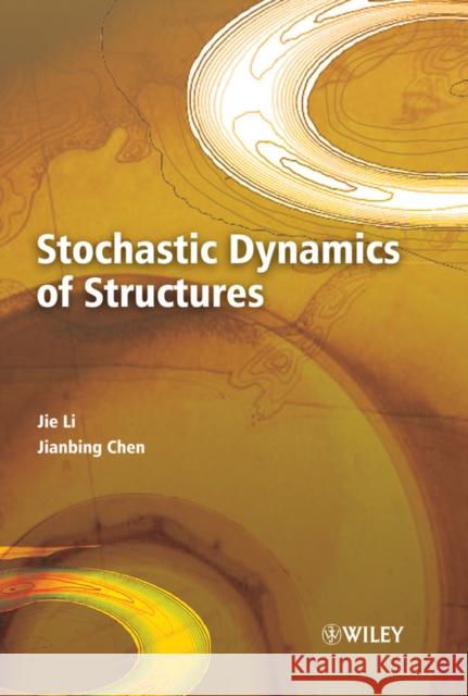 Stochastic Dynamics of Structu Li, Jie 9780470824245 John Wiley & Sons