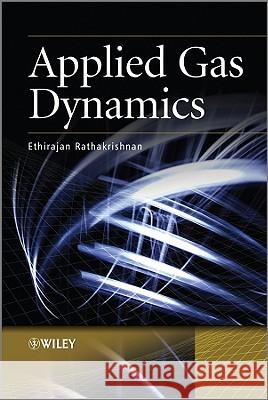 Applied Gas Dynamics Ethirajan Rathakrishnan 9780470825761 John Wiley & Sons