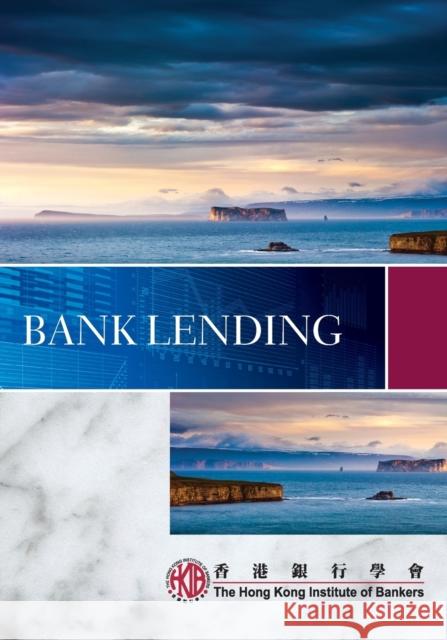 Bank Lending Hong Kong Institute of Bankers (Hkib) 9780470827451 John Wiley & Sons