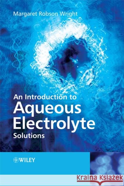 Introduction to Aqueous Electr Wright, Margaret Robson 9780470842942