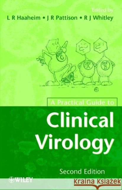 A Practical Guide to Clinical Virology Lars R. Haaheim L. R. Haaheim J. R. Pattison 9780470844298 John Wiley & Sons