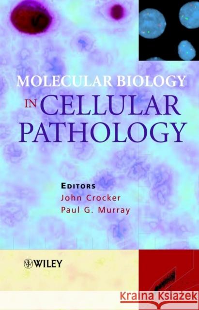 Molecular Biology in Cellular Pathology John F. Watts John Crocker Paul G. Murray 9780470844755