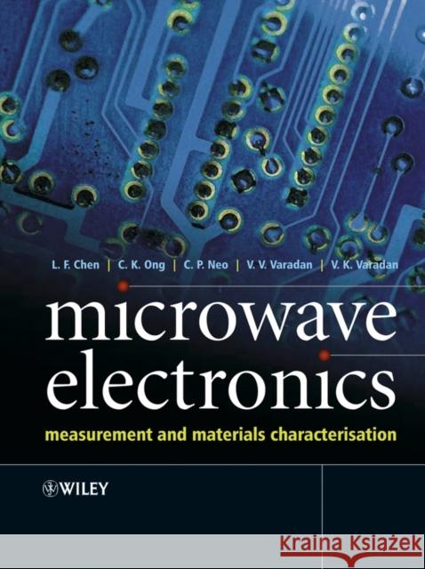 Microwave Electronics: Measurement and Materials Characterization Chen, L. F. 9780470844922 John Wiley & Sons