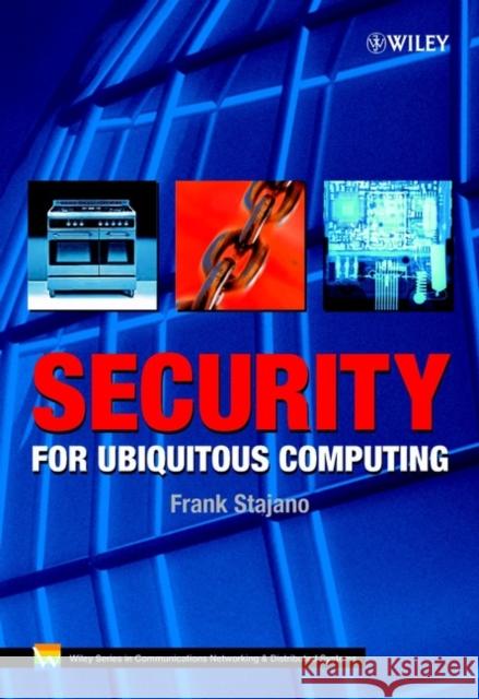 Security for Ubiquitous Computing Frank Stajano 9780470844939 John Wiley & Sons