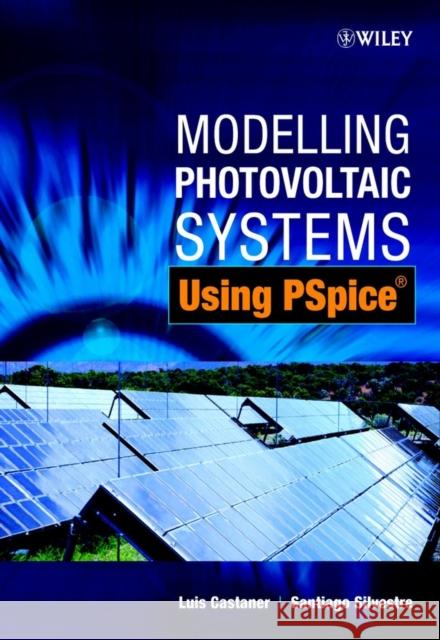 Modelling Photovoltaic Systems Using Castañer, Luis 9780470845288 John Wiley & Sons