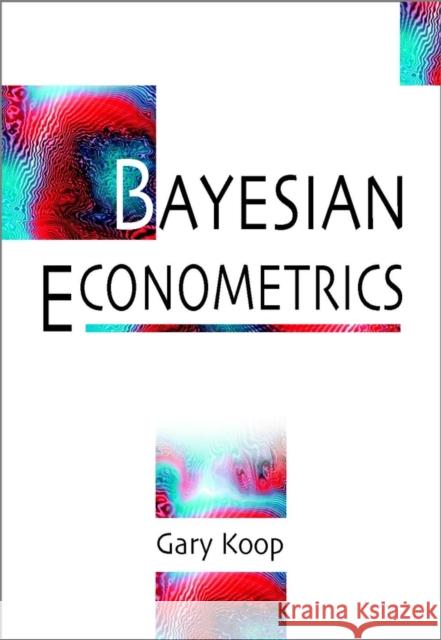 Bayesian Econometrics Gary Koop 9780470845677