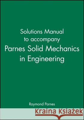 Parnes Solid Mechanics in Engineering Raymond Parnes 9780470846858 