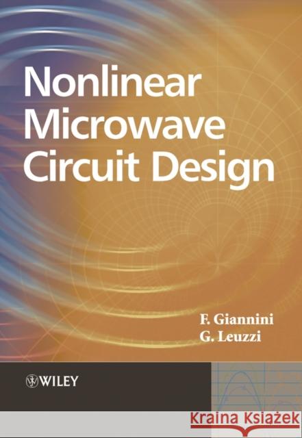 Nonlinear Microwave Circuit Design Franco Giannini Giorgio Leuzzi 9780470847015