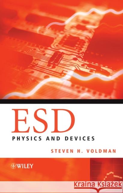 Esd: Physics and Devices Voldman, Steven H. 9780470847534 JOHN WILEY AND SONS LTD