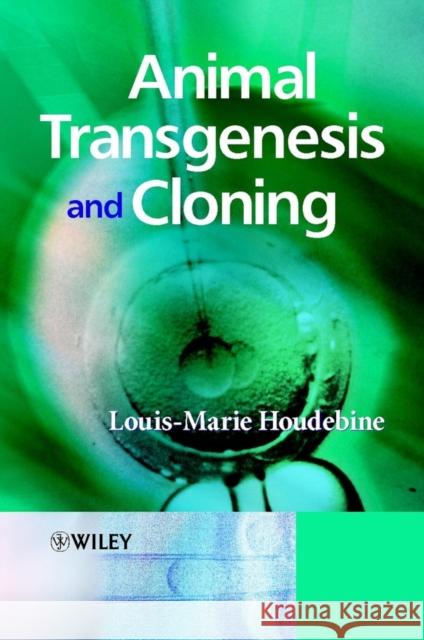 Animal Transgenesis and Cloning Louis Marie Houdebine Chris Young Gail Wagman 9780470848289 John Wiley & Sons