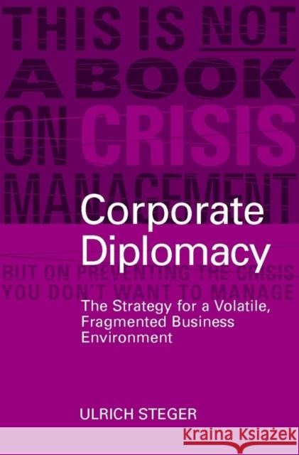 Corporate Diplomacy Steger, Ulrich 9780470848906 John Wiley & Sons