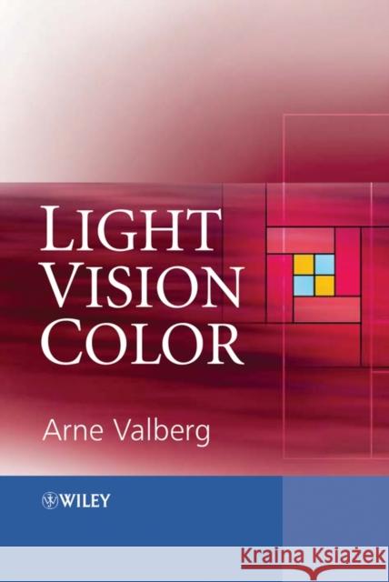 Light Vision Color Arne Valberg 9780470849033 John Wiley & Sons