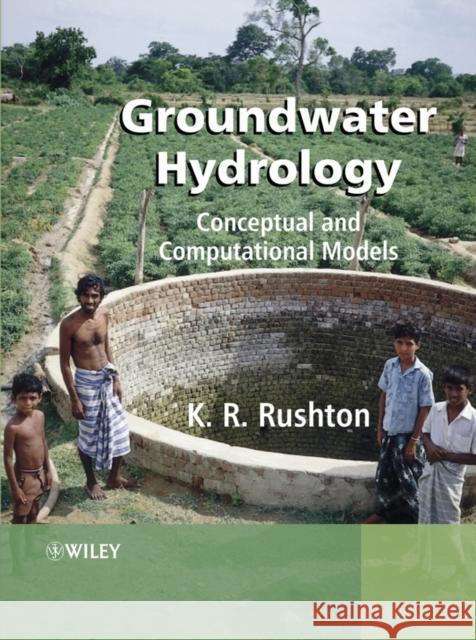 Groundwater Hydrology: Conceptual and Computational Models Rushton, K. R. 9780470850046 John Wiley & Sons