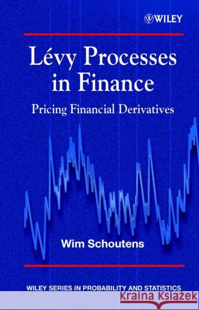 Lévy Processes in Finance: Pricing Financial Derivatives Schoutens, Wim 9780470851562