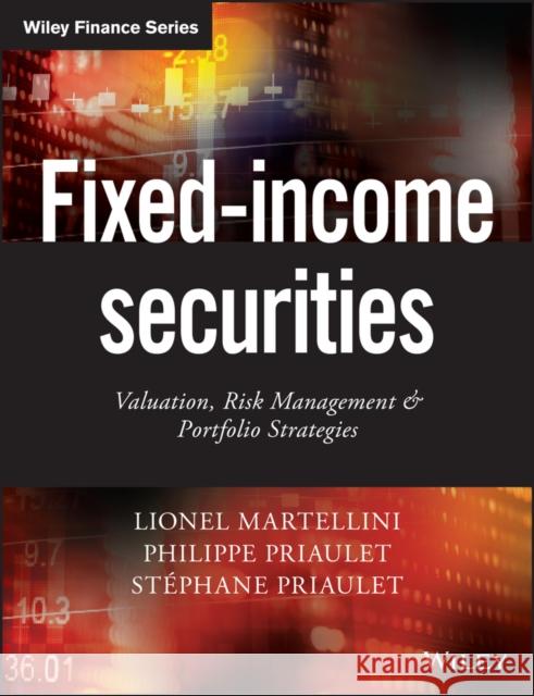 Fixed-Income Securities: Valuation, Risk Management and Portfolio Strategies Martellini, Lionel 9780470852774 0