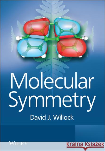 Molecular Symmetry David J Willock 9780470853481 0