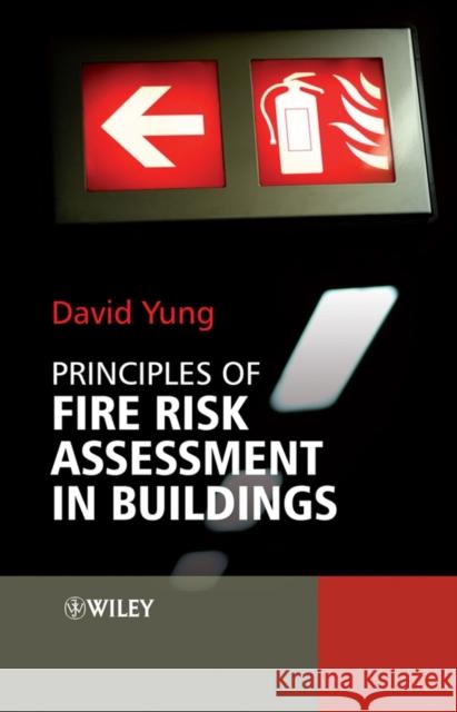 Principles of Fire Risk Assess Yung, David 9780470854020