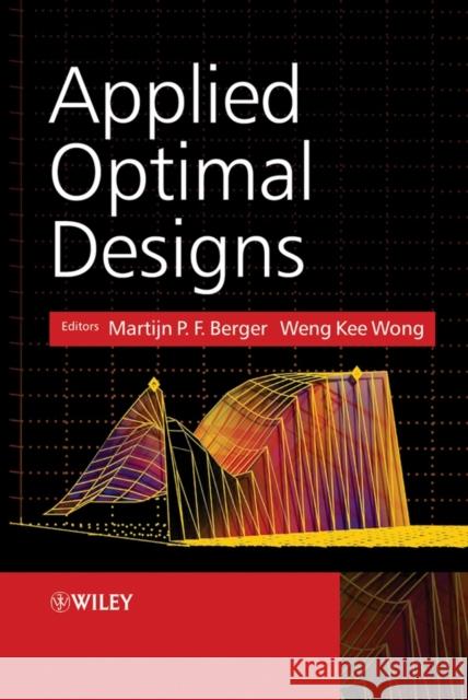 Applied Optimal Designs Marijn Berger Martijn Berger Weng-Kee Wong 9780470856970 John Wiley & Sons