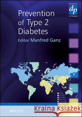 Prevention of Type 2 Diabetes Manfred Ganz 9780470857335 John Wiley & Sons