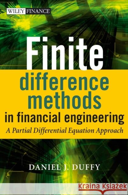 finite difference methods in financial engineering: a partial differential equation approach  Duffy, Daniel J. 9780470858820 John Wiley & Sons