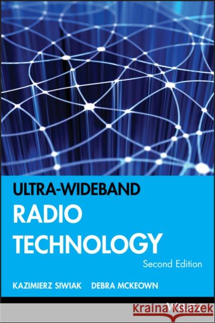 Ultra-Wideband Radio Technology McKeown, Debra 9780470859315