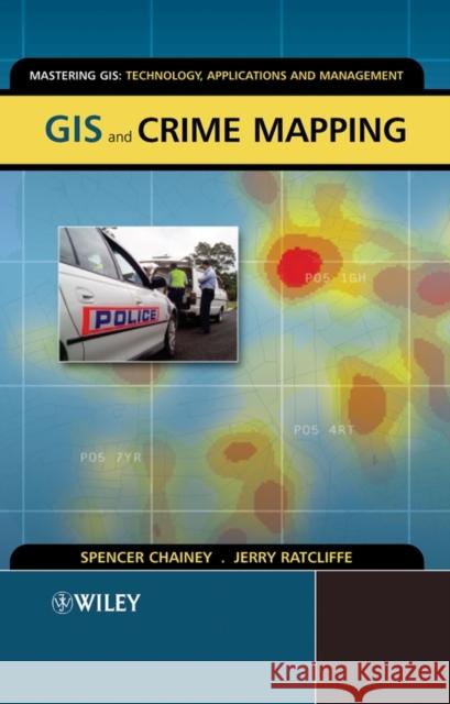 GIS and Crime Mapping  Chainey 9780470860991