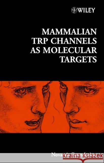 Mammalian Trp Channels as Molecular Targets Chadwick, Derek J. 9780470862544 John Wiley & Sons