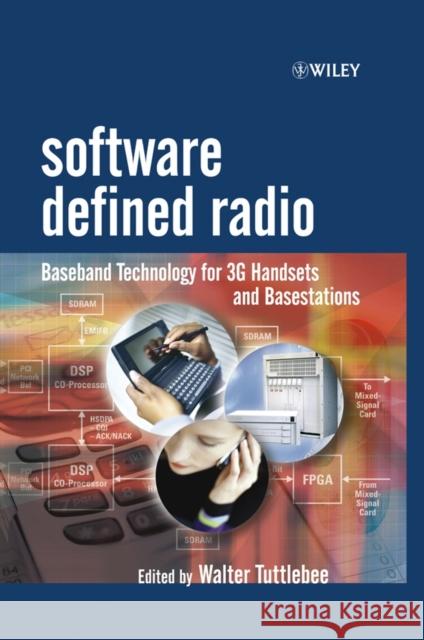 Software Defined Radio: Baseband Technologies for 3g Handsets and Basestations Tuttlebee, Walter H. W. 9780470867709 John Wiley & Sons