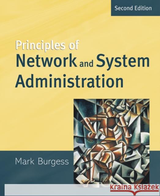Principles of Network and System Administration Mark Burgess 9780470868072