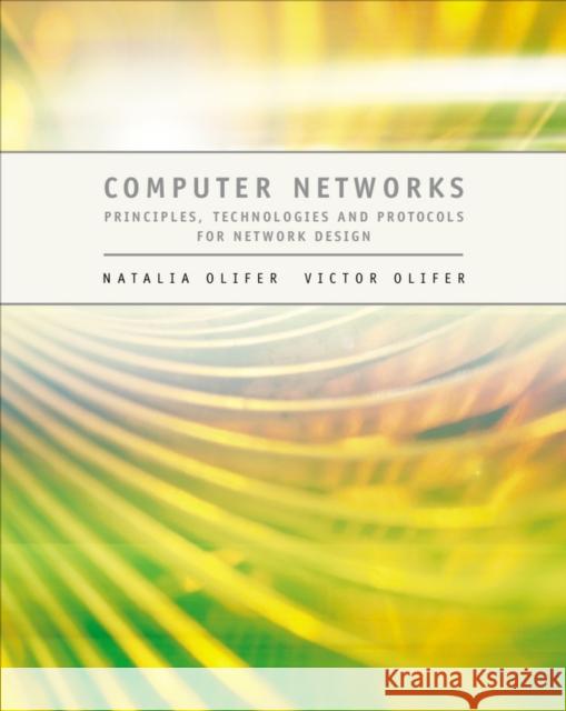 Computer Networks: Principles, Technologies and Protocols for Network Design Olifer, Natalia 9780470869826 John Wiley & Sons