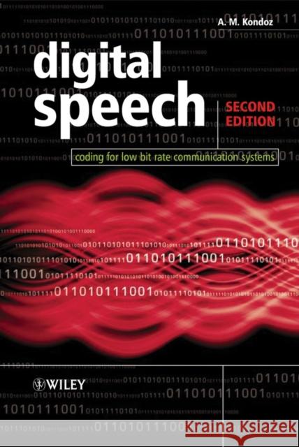 Digital Speech: Coding for Low Bit Rate Communication Systems Kondoz, A. M. 9780470870075 John Wiley & Sons