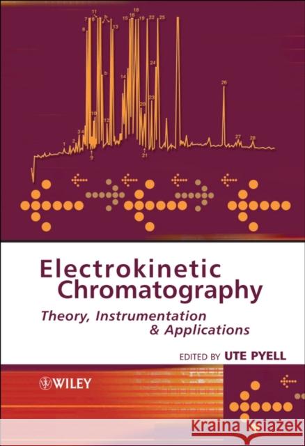 Electrokinetic Chromatography: Theory, Instrumentation and Applications Pyell, Ute 9780470871027 JOHN WILEY AND SONS LTD